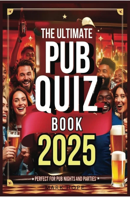 THE ULTIMATE PUB Quiz Book 2025, For Pub Nights and parties £10.95