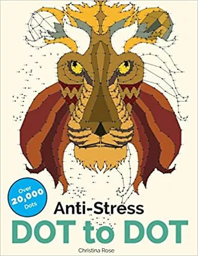 Anti-Stress Dot To Dot: Relaxing & Inspirational Adult Dot To Dot Colouring Boo