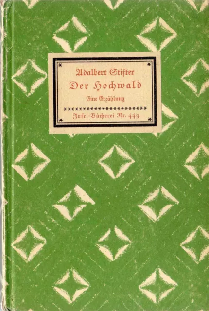 Insel-Bücherei Nr. 449: Adalbert Stifter. Der Hochwald. 1.-10.Tsd.