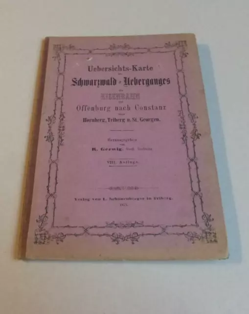 Schwarzwald Uebersichts-Karte Eisenbahn 1: 25000, Offenburg nach Constanz, 1875