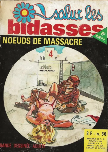 BANDES DESSINEES ADULTES.  SALUT LES BIDASSES.   noeuds de massacre  ELVIFRANCE