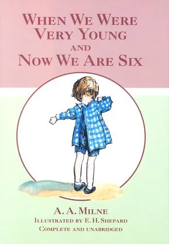 AND Now We are Six (When We Were Very ..., Milne, A. A.