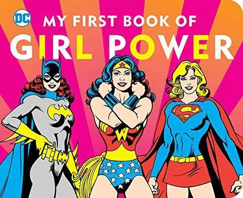 My First Book of Girl Power (DC Super Heroes Board Books, 8)