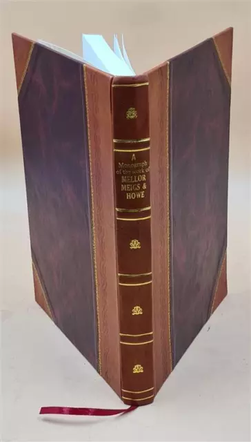 A monograph of the work of Mellor, Meigs & Howe. 1923 by Mellor, [Leather Bound]