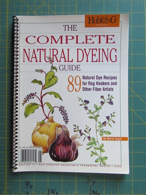 La guía completa de teñido natural, 89 recetas de tinte natural