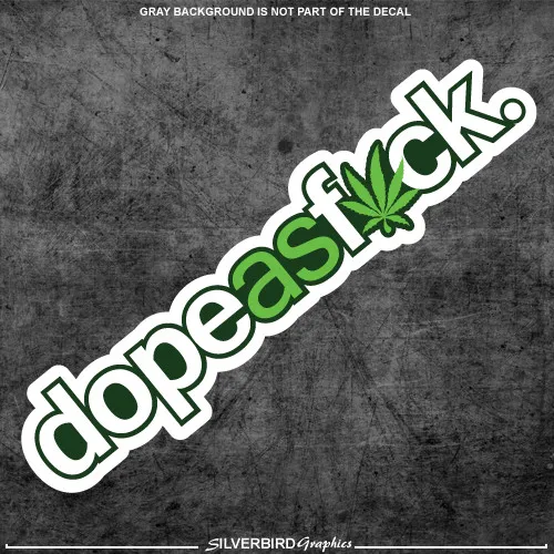 Dope as f*ck sticker decal JDM illest car window marijuana funny bumper decal