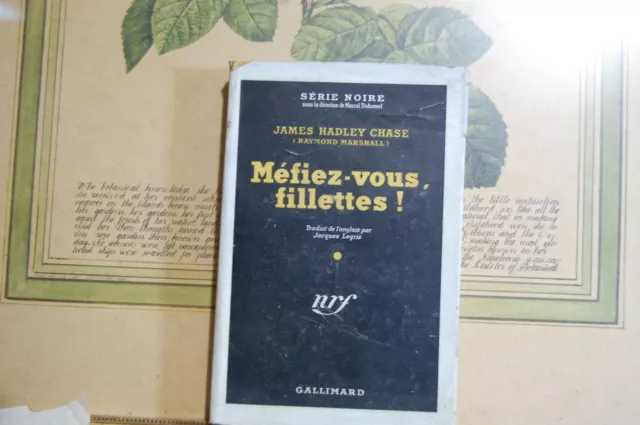 Série Noire,Méfiez-vous fillettes James Hadley Chase, 1949,  NRF N°41