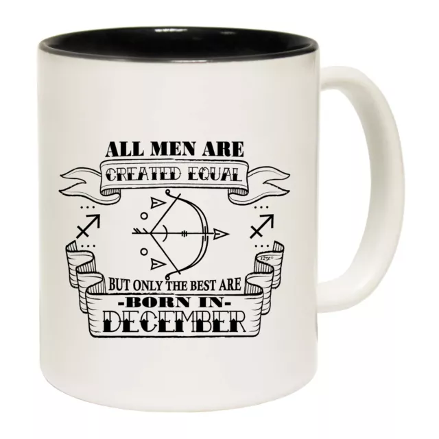 December Sagittarius Birthday All Men Are Created Equal Funny Coffee Mug Gift