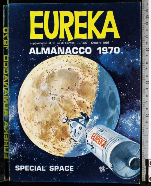 Eureka - Supplemento Al N 24, Ottobre - 1969 - Almanacco 1970. Special Space