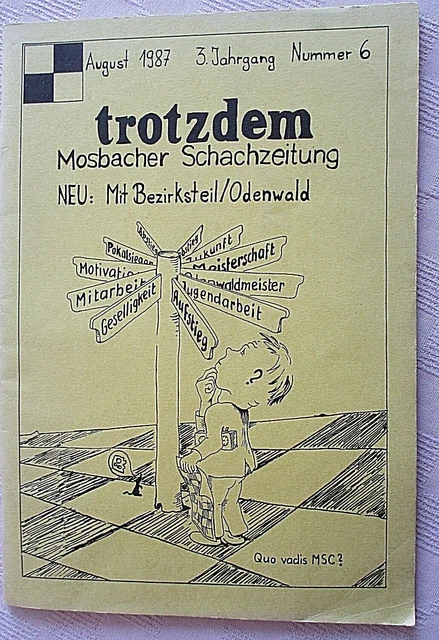 Schach Mosbacher Schachzeitung "trotzdem " August 1987 3. Jahrgang Nr. 6  selten