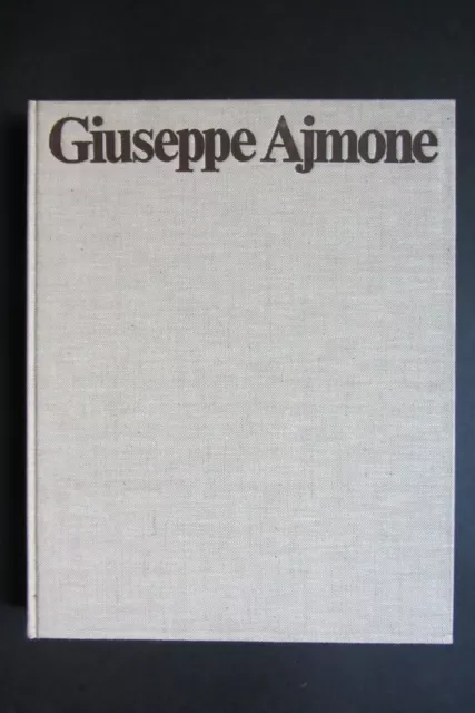 GIUSEPPE AJMONE  la luce delle cose  scelta dipinti 1944 - 1976  Roberto Tassi