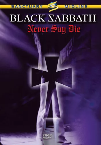 Black Sabbath: Never Say Die DVD (2014) Black Sabbath cert E ***NEW***