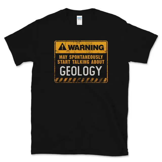 Warning May Spontaneously Start Talking About Geology T-Shirt