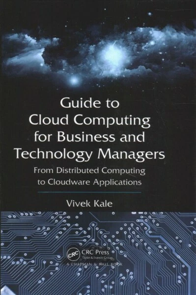 GUIDE TO CLOUD Computing for Business and Technology Managers : From ...