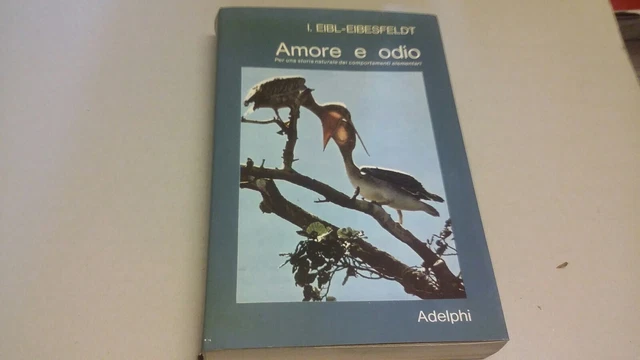 I. EIBL-EIBESFELDT - AMORE E ODIO - ADELPHI - 1971, 20f23