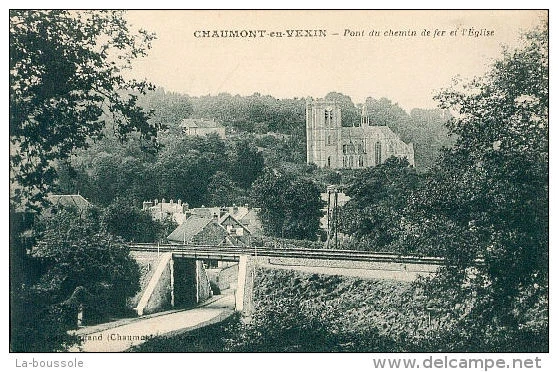 95 CHAUMONT EN VEXIN - pont du chemin de fer et l'eglise