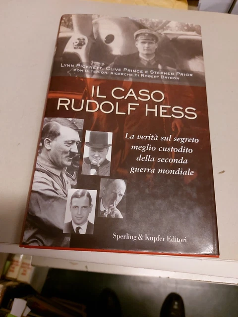 Il caso Rudolf Hess, Picknett, Prince e Prior, Sperling & Kupfer 2001, 22a24