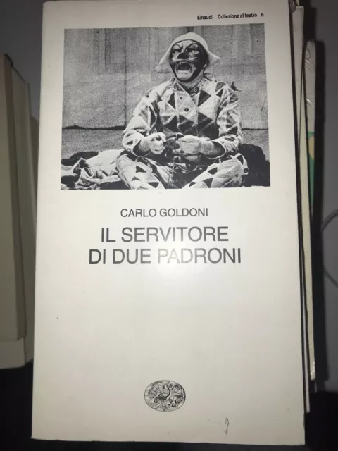 Carlo Goldoni - Il Servitore Di Due Padroni - Einaudi - 1989