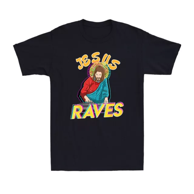 Jesus Raves Funny EDM Music Festival Party Christian DJ Gift Men's T-Shirt