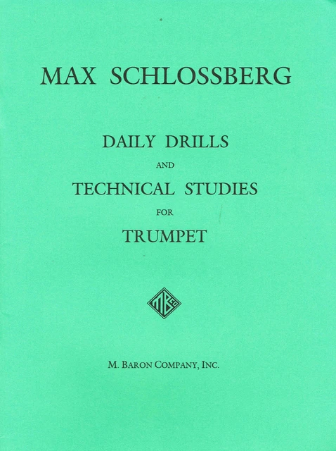 Max Schlossberg - Daily Drills and Technical Studies for Trumpet