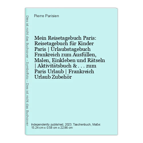 Mein Reisetagebuch Paris: Reisetagebuch für Kinder Paris | Urlaubstagebuch Frank