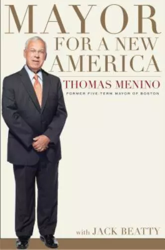 Mayor For A New America by Menino, Thomas M. in Used - Like New