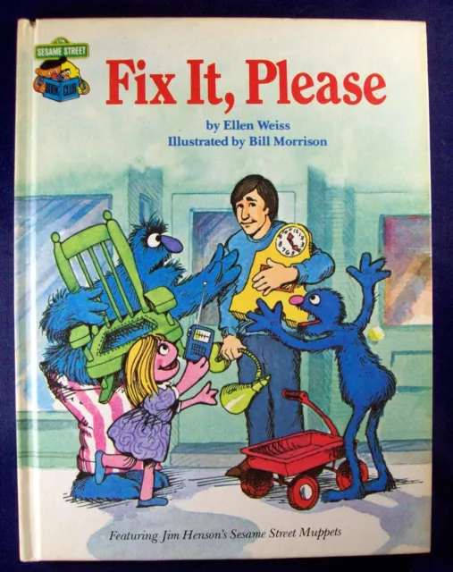 Fix It, Please by Ellen Weiss (1980 HB) Sesame Street Book Club Reader