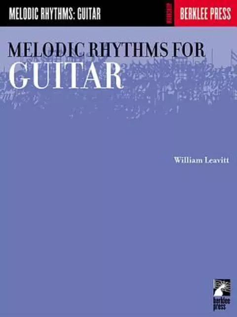 Melodic Rhythms for Guitar by William Leavitt (English) Paperback Book