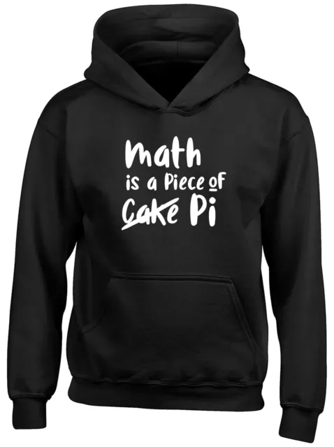 Math Is A Peice Of Pi Childrens Kids Hooded Top Hoodie Boys Girls