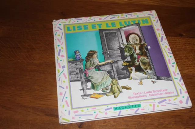 Lise et le lutin par Luda SCHNITZER et Christian JEGOU - HACHETTE 1984