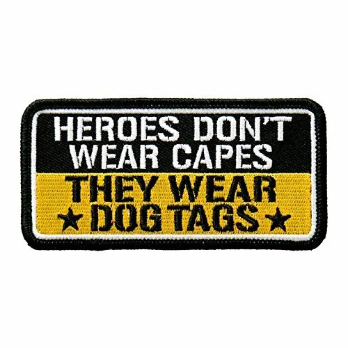 HEROES DON’T WEAR CAPES, Iron-On / Saw-On Rayon PATCH - 4" x 2"