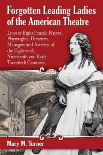 Mary M. Turner Forgotten Leading Ladies of the American Theatre (Poche)