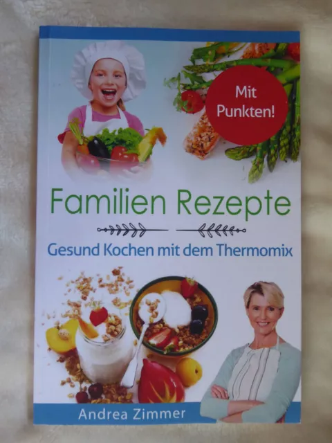 Familien Rezepte-Gesund kochen mit dem Thermomix Kochbuch Andrea Zimmer