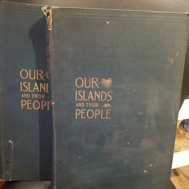 1899 Our Islands And Their People Large 2 Vol Book Set by Maj Gen Joseph Wheeler