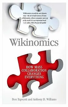 Wikinomics: How Mass Collaboration Changes Everything... | Livre | état très bon