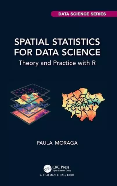 Spatial Statistics for Data Science | Paula Moraga