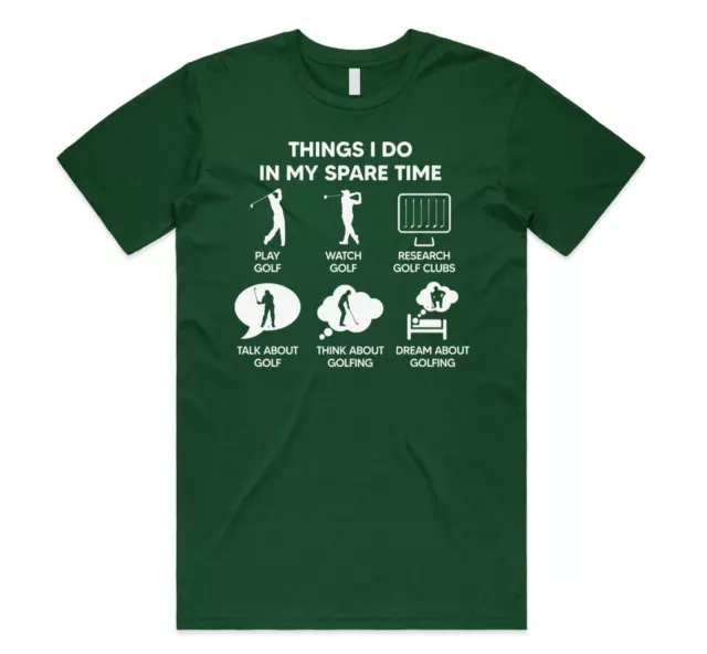 Things I Do In My Spare Time Golf T-shirt Funny Golfer Golfing Gift Dad Father