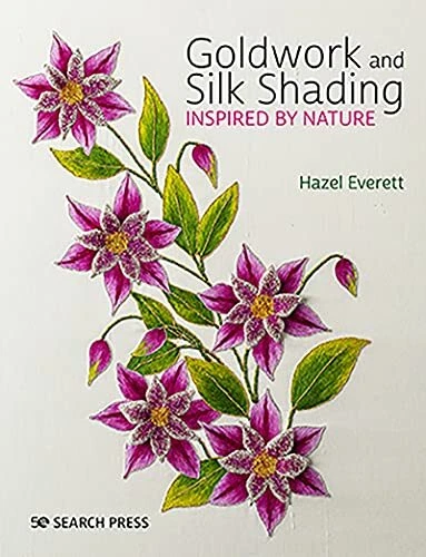 Goldwork and Silk Shading Inspired by Nature. Everett 9781782216414 New**
