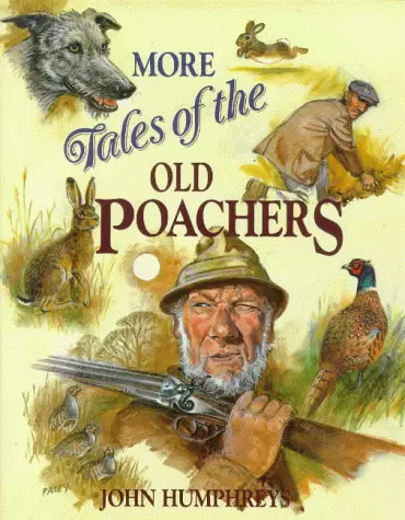 More Tales of the Old Poachers by Humphreys, John Hardback Book The Cheap Fast