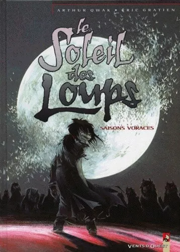 Le Soleil des loups, tome 3 : Saisons voraces