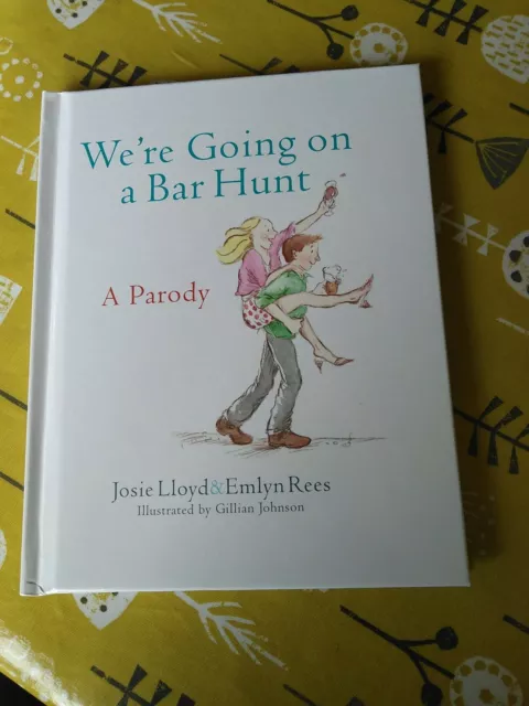 We're Going On A Bar Hunt: A Parody by Josie Lloyd, Emlyn Rees (Hardback, 2013)