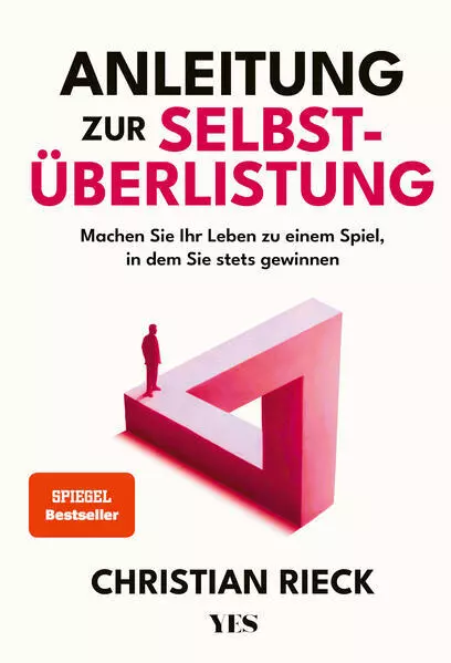 Anleitung zur Selbstüberlistung | Christian Rieck | 2023 | deutsch