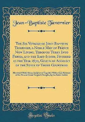 The Six Voyages of John Baptista Tavernier, a Nobl
