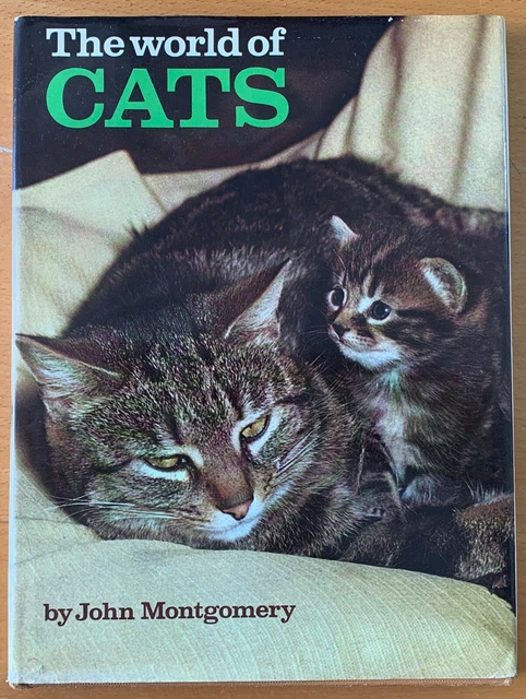 JOHN MONTGOMERY - The World of Cats 1972 HC w DJ 141pp Illustrated English