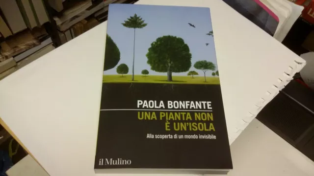 Una pianta non è un'isola - Paola Bonfante - Il Mulino 2021 -28o21
