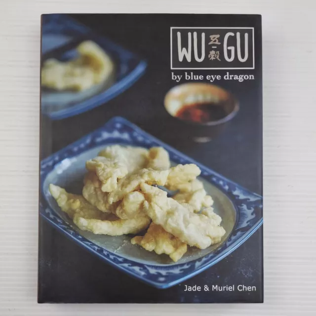 Wu Gu By Blue Eye Dragon Jade Chan Asian Recipe Cookbook Hardcover Dust Jacket