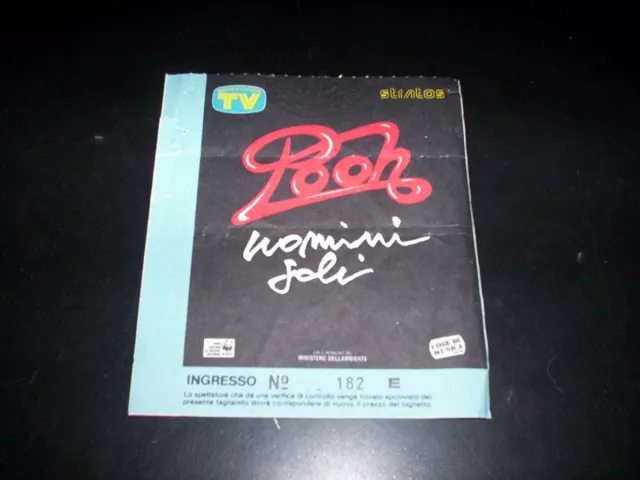 Pooh "Uomini Soli" Tour - Concert Ticket/Biglietto Concerto