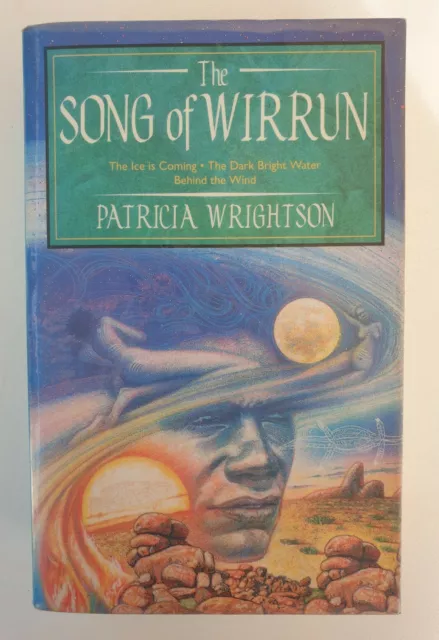 The Song of Wirrun; Ice is Coming; Dark Bright Water +1 by Patricia Wrightson