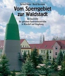 Vom Sperrgebiet zur Waldstadt: Die Geschichte der geheim... | Buch | Zustand gut