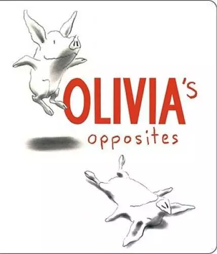 Olivia's Opposites - Board book By Falconer, Ian - GOOD